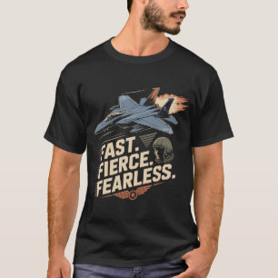 F-15 Eagle Jet: Schnelles, Wildes, Furchtloses Kam T-Shirt