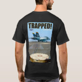 F/A-18F SUPER HORNET - TRAPPED! T-Shirt (Rückseite)