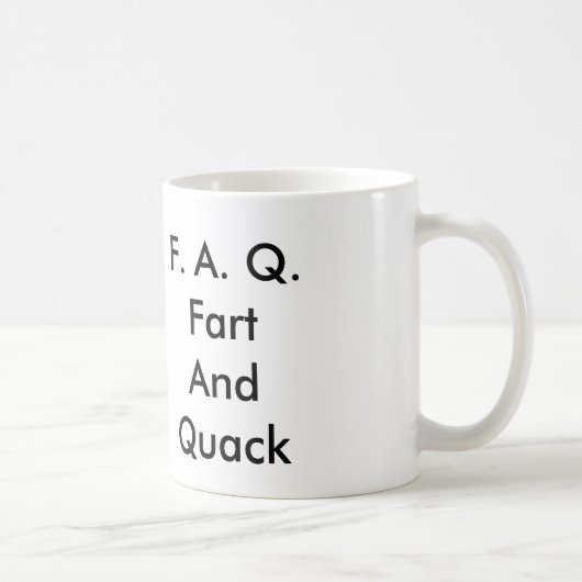 F.A.Q.Fart AndQuack Kaffeetasse (Rechts)