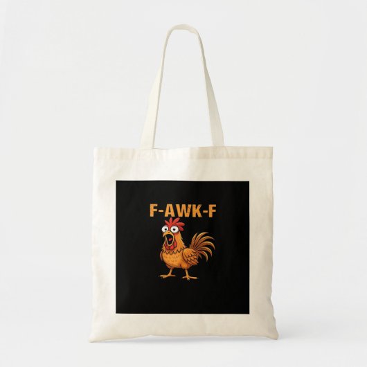 F-Awk-F Chicken F-Caw-F Rooster Funny Humor Meme Tragetasche (Vorne)