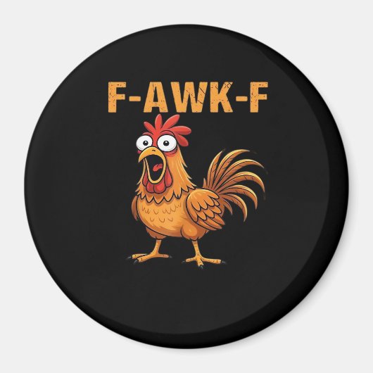F-Awk-F Huhn F-Caw-F Hahn Lustiger Humor Meme Magnet (Vorne)