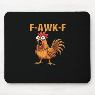 F-Awk-F Huhn F-Caw-F Hahn Lustiger Humor Meme Mousepad