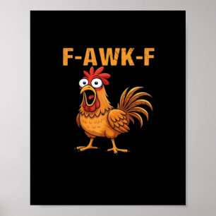 F-Awk-F Huhn F-Caw-F Hahn Lustiger Humor Meme Poster