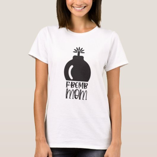 F-Bomb Mama T-Shirt (Vorderseite)
