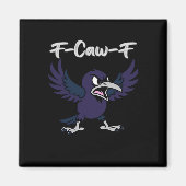 F-Caw-F Aesthetic Graphic Magnet (Vorne)