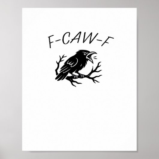 F-Caw-F Angry Crow Raven Funny Gothic Humor Bird P Poster (Vorne)