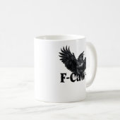 F-Caw-F Angry Raven Art Print Gothic Crow Illustra Kaffeetasse (VorderseiteRechts)