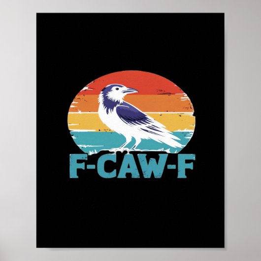 F-Caw-F Bird Crow Funny Crow Lover Aesthetic Style Poster (Vorne)
