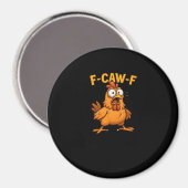 F Caw F Bird Lovers Pun Cool Unique Design Magnet (Vorderseite/Rückseite)