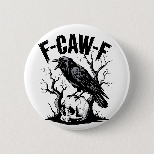 F-Caw-F Black Crow Black Bird Funny Button (Vorderseite)