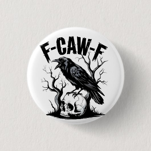 F-Caw-F Black Crow Black Bird Funny Button (Vorderseite)