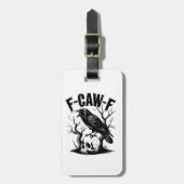 F-Caw-F Black Crow Black Bird Funny Gepäckanhänger (Vorderseite vertikal)