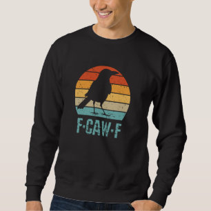 F-Caw-F Black Crow Black Bird Retro Sunset Vintag Sweatshirt