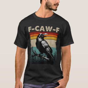 F-caw-f Black Crow Black Bird Retro Sunset Vintag T-Shirt