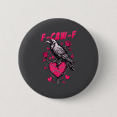 F-caw-f Black Crow Black Bird Roses Heart Funny Va Button (Vorderseite)