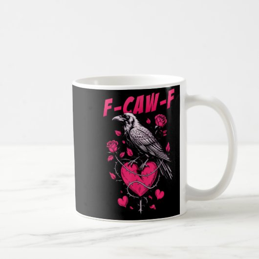 F-caw-f Black Crow Black Bird Roses Heart Funny Va Kaffeetasse (Rechts)