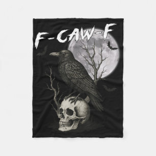 F-caw-f Black Crow Pun Funny Bird Cawing Gothic Ha Fleecedecke