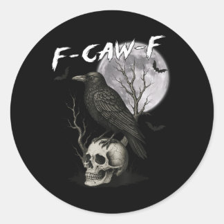 F-caw-f Black Crow Pun Funny Bird Cawing Gothic Ha Runder Aufkleber