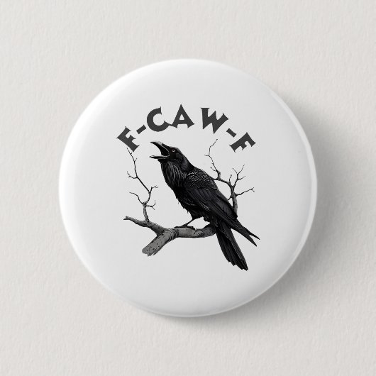F-caw-f Black Crow Pun Funny Bird Cawing Grunge Button (Vorderseite)