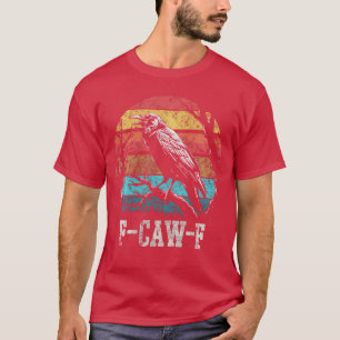 F Caw F Black Crow Retro Sunset Puff Funny Bird Ca T-Shirt