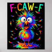 F-caw-f Black Crow Tie Dye Bird Funny Bird Shocked Poster (Vorne)