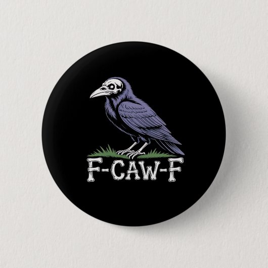 F-Caw-F Bone Text Skull Raven - Gothic Macabre Hum Button (Vorderseite)