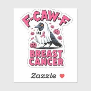 F-Caw-F Brustkrebs Funny Breast Cancer Crow Aufkleber