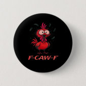 F-Caw-F-Chicken Boxy Cool Casual Button (Vorderseite)