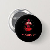 F-Caw-F-Chicken Boxy Cool Casual Button (Vorne & Hinten)