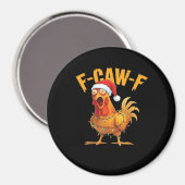 F-Caw-F Chicken Christmas Essential Magnet (Vorderseite/Rückseite)