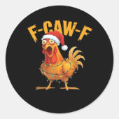 F-Caw-F Chicken Christmas Essential Runder Aufkleber (Vorderseite)