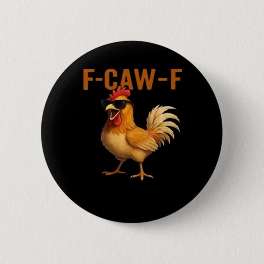 F-Caw-F Chicken Classic Aesthetic Design Button (Vorderseite)