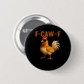 F-Caw-F Chicken Classic Aesthetic Design Button (Vorne & Hinten)
