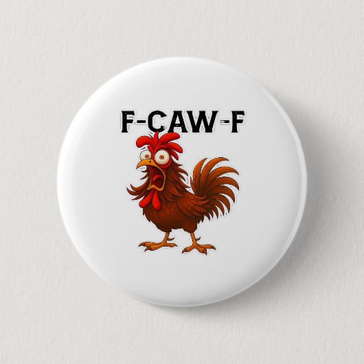F-Caw-F Chicken Classic Button (Vorderseite)