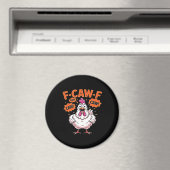 F-Caw-F Chicken Classic Cool Unique Magnet (In Situ (Geschirrspüler))
