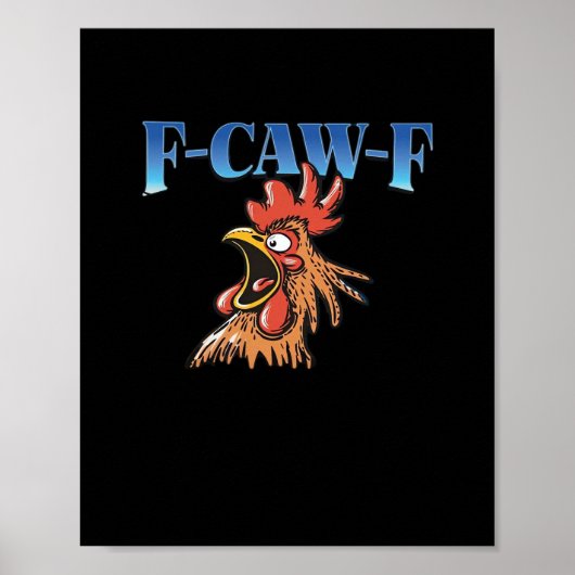 F-Caw-F Chicken Classic Cool Unique Poster (Vorne)