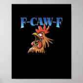 F-Caw-F Chicken Classic Cool Unique Poster (Vorne)
