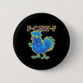 F-Caw-F Chicken Classic Creative Casual Button (Vorderseite)