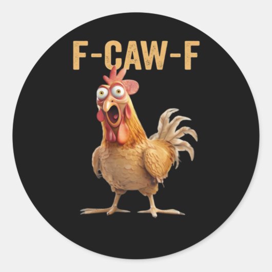F-Caw-F Chicken Classic Creative Casual Runder Aufkleber (Vorderseite)