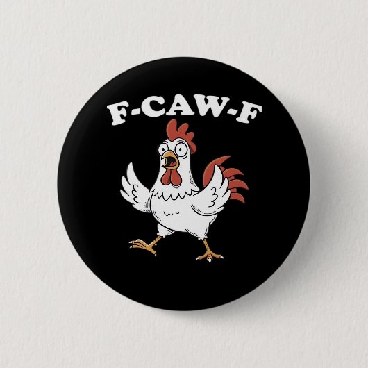 F-Caw-F Chicken Classic Funny Trendy Button (Vorderseite)