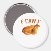 F-Caw-F Chicken Classic Magnet (Vorderseite/Rückseite)