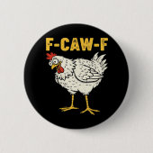 F-Caw-F Chicken Classic Retro Cool Button (Vorderseite)