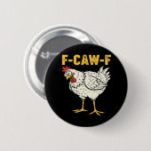 F-Caw-F Chicken Classic Retro Cool Button (Vorne & Hinten)