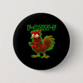 F-Caw-F Chicken Classic Retro Graphic Button (Vorderseite)