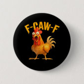 F-Caw-F Chicken Classic Retro Style Button (Vorderseite)