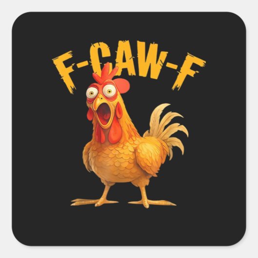 F-Caw-F Chicken Classic Retro Style Quadratischer Aufkleber (Vorderseite)