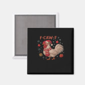 F-Caw-F Chicken Classic Trendy Casual Magnet (Vorderseite/Rückseite)