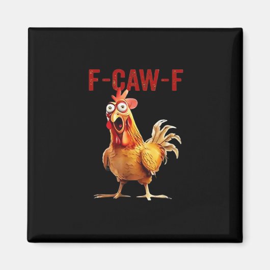 F-Caw-F Chicken Classic Vintage Art Magnet (Vorne)