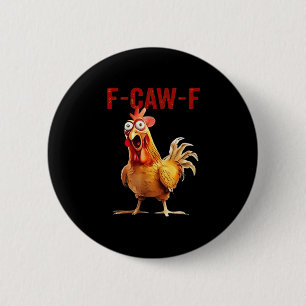 F-Caw-F Chicken Classic Vintage Kunst Button