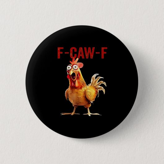 F-Caw-F Chicken Classic Vintage Kunst Button (Vorderseite)